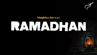 Mughice Suvvyy - RAMADHAN (Official Lyric Video)