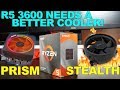 Wraith Prism vs Wraith Stealth on Ryzen 5 3600 | IT NEEDS BETTER COOLING