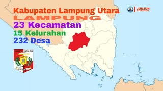 Kabupaten Lampung Utara, Lampung, 23 Kecamatan, 15 Kelurahan, 232 Desa
