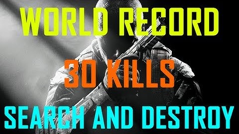 BLACKOPS 2 SEARCH AND DESTROY 30 KILLS WORLD RECORD (SOLO)