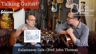 Talking Guitar - Kalamazoo Gals with Prof. John Thomas