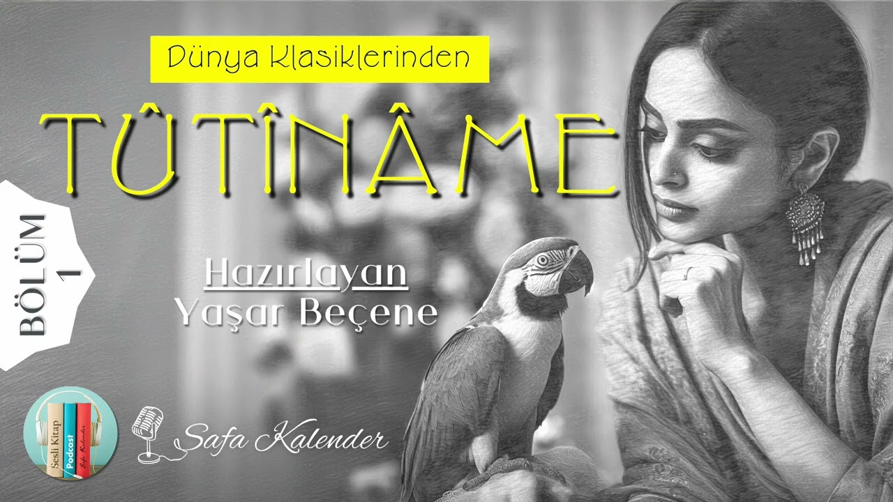 Tûtînâme | 1. Bölüm | Sesli Hikaye Dinle