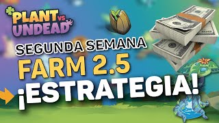 👉 ESTRATEGIA para DESPUÉS DE LA PRIMERA SEMANA 🌹 FARM 2.5 ¿Que PASARA en el JUEGO #PlantVsUndead?