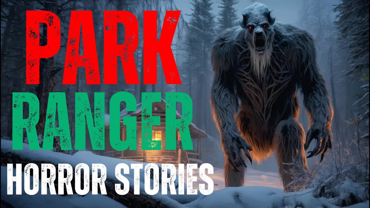 Forest Ranger Horror 10 TRUE Terrifying Park Ranger Horror Stories (Dogman, Sasquatch ...