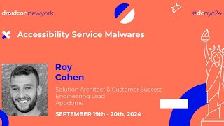 Accessibility Service Malwares - Roy Cohen | droidcon New York 2024
