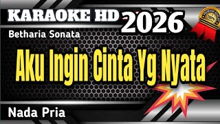 Aku Ingin Cinta Yang Nyata || Karaoke/Lirik Pop Lawas Nada Pria