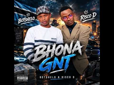 BHONA GNT (BOTSHELO) COVER & Risco D