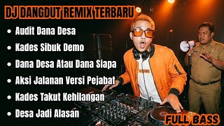 KADES SIBUK DEMO || DJ DANGDUT REMIX TERBARU