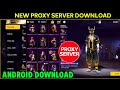 NEW ⚡️ PROXY SERVER FREE FIRE ANDROID | ANDROID PROXY SERVER DOWNLOAD KAISE KARE