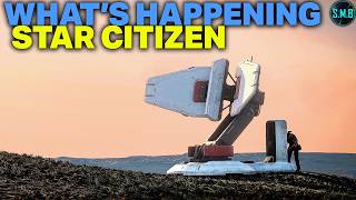 What is going on in Star Citizen Right Now?