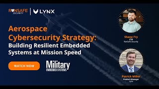 Aerospace Cybersecurity Strategy: Building Resilient Embedded Systems at Mission Speed