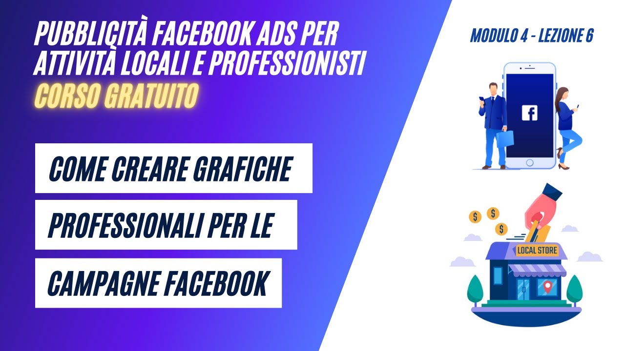 Come Creare Grafiche Professionali per Le Tue Campagne Facebook (Corso ...