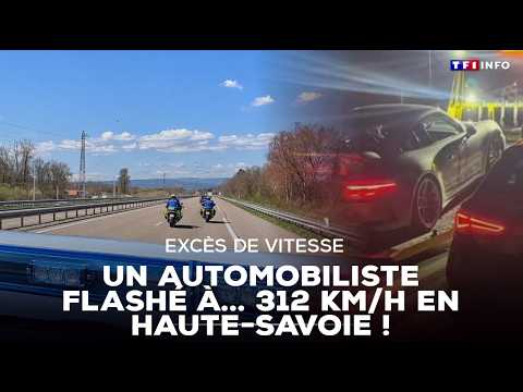 A Swiss driver caught speeding at 312 km/h in Haute-Savoie! | TF1 INFO