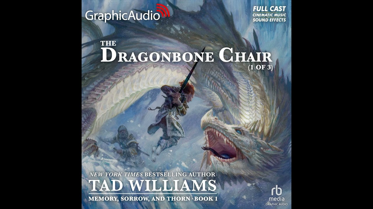 Memory, Sorrow, and Thorn 1: The Dragonbone Chair (1 of 3) by Tad Williams (GraphicAudio Sample 2)