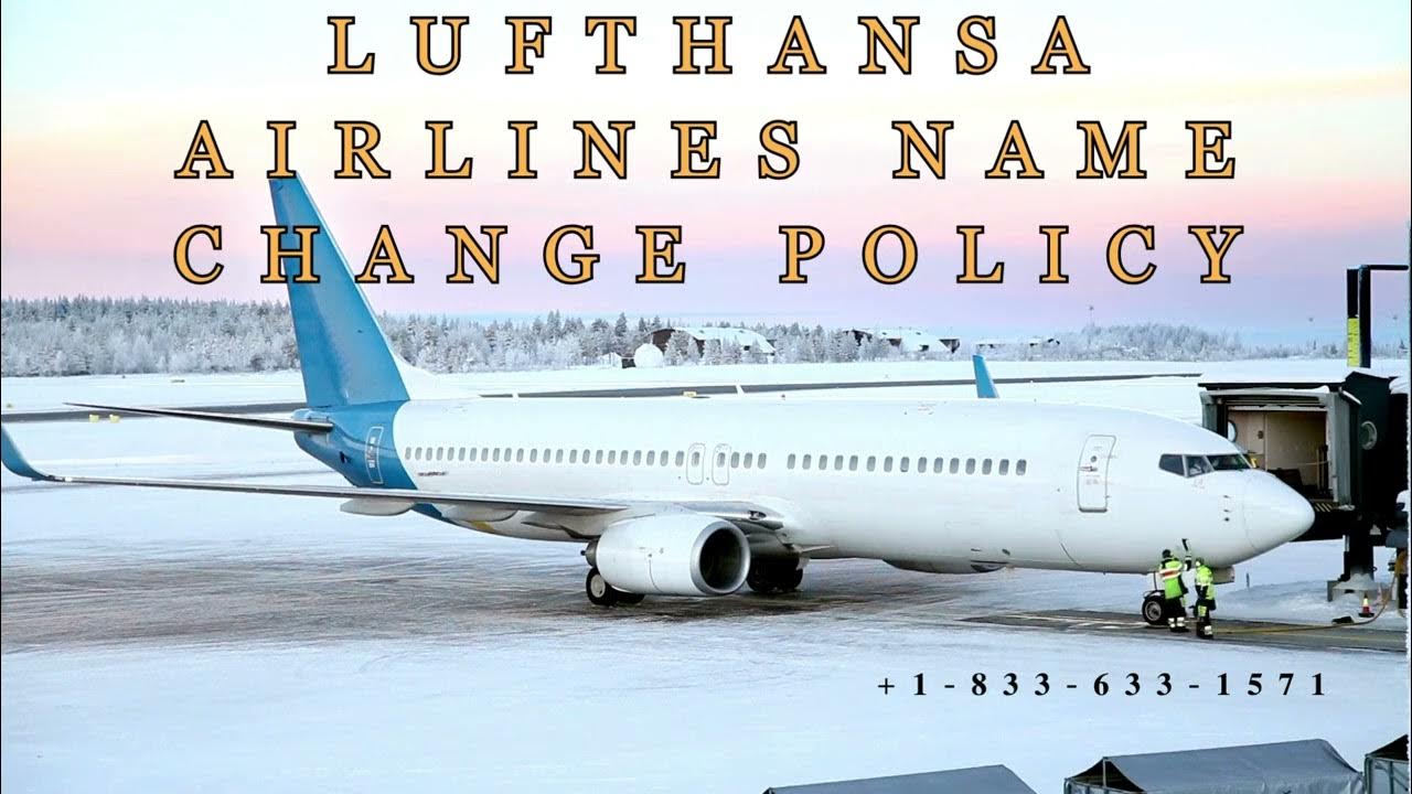 how-do-i-change-my-passenger-name-on-lufthansa