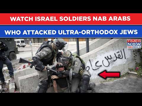 Israel Troops Exact Revenge, Nab Arabs Who Attacked Ultra-Orthodox Jews In Fierce Jerusalem Raid