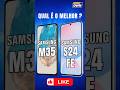 QUAL É O MELHOR ? Samsung M35 5G VS SAMSUNG S24 FE 5G  #smartphone #galaxy #samsung  #technology
