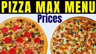 Pizza Max Menu With Prices 2024 Small, Medium, Large Pizza Flavors And Rate List