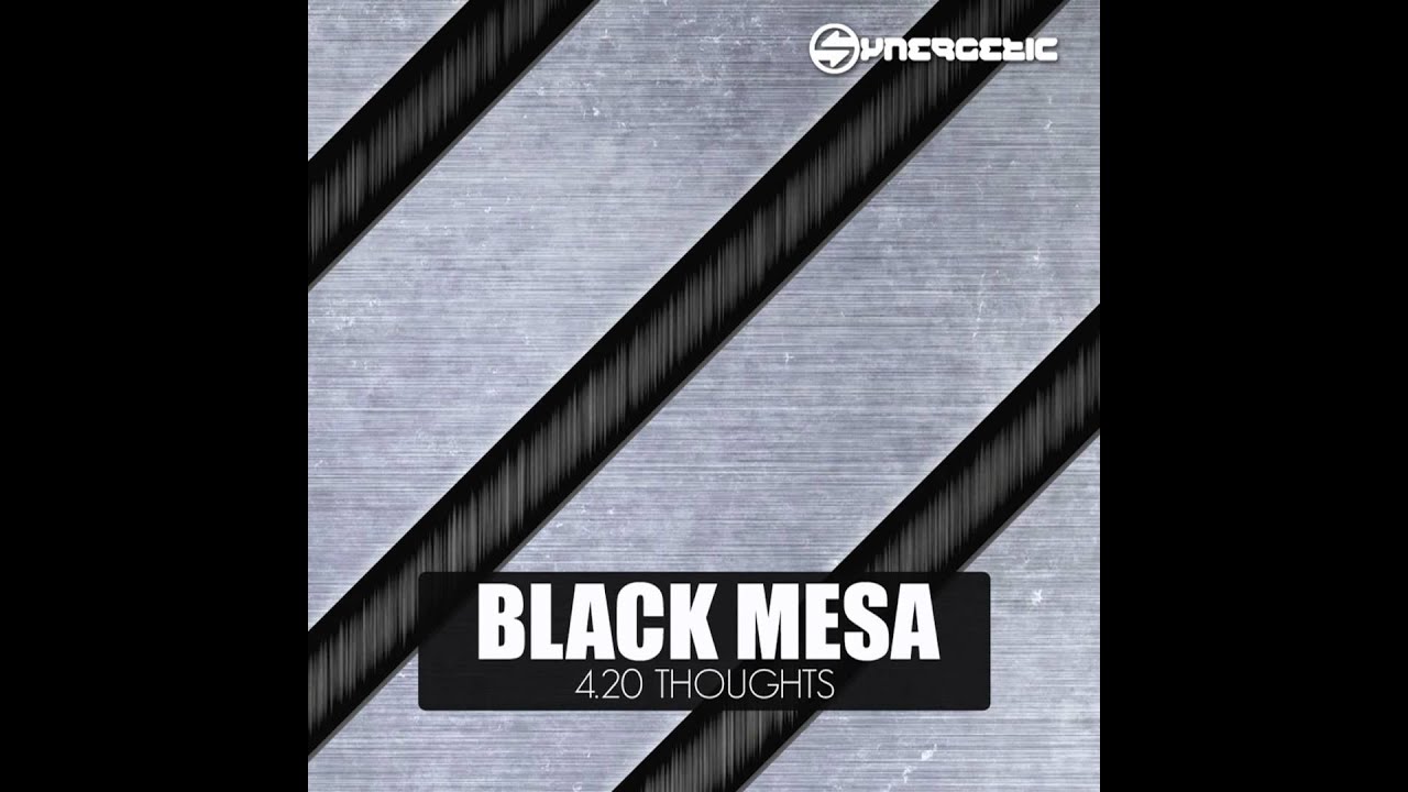Black Mesa & GlassjAw 4 20 Thoughts YouTube