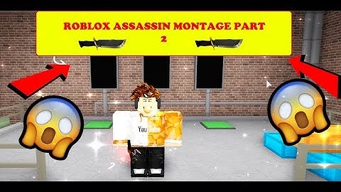 (ROBLOX ASSASSIN MONTAGE PART 2)