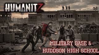 Military Base & Huddson High School. | HumanitZ Gameplay S3EP10 2026