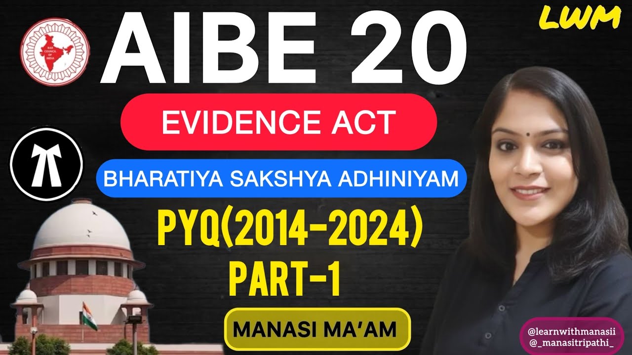 AIBE 20 Exam Preparation | Evidence Act & BSA | PYQs | All India Bar Examination | Manasi Ma'am #1