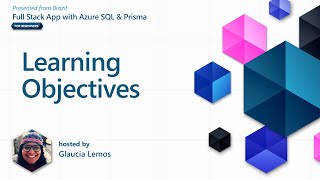 Learning Objectives [2 of 37] | A Full Stack Application with Azure SQL & Prisma for Beginners