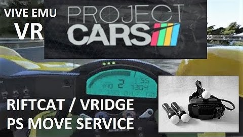 Project Cars VR Riftcat VIVE EMU Positional Tracking