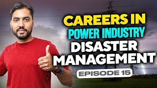 Critical Role of Electrical Engineers in Disaster Management Careers in Power Industry Ep 15