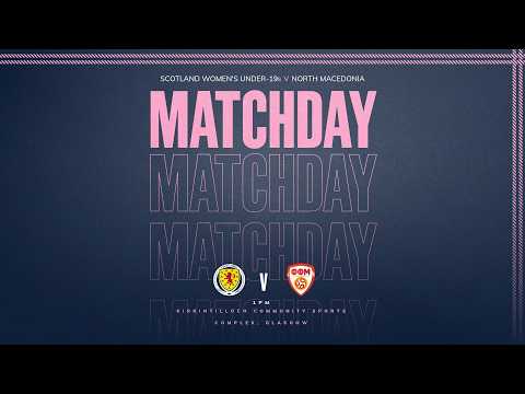LIVE | Scotland Women's Under-19s v North Macedonia — football video