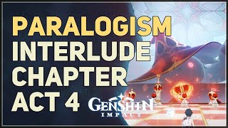 Paralogism Interlude Chapter Act 4 Archon Quest Genshin Impact 5.6