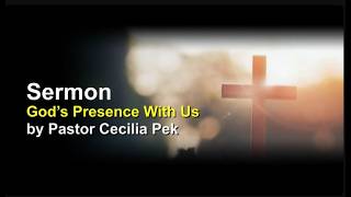 God's Presence with Us | Pastor Cecilia Pek | 26-0815