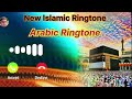 New Arabic Ringtone New Naat Ringtone Islamic Ringtone New Ringtone 