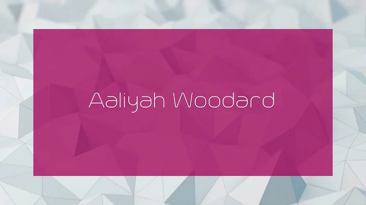 Aaliyah Woodard - appearance