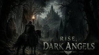 The First Legion Rises | Dark Angels Anthem
