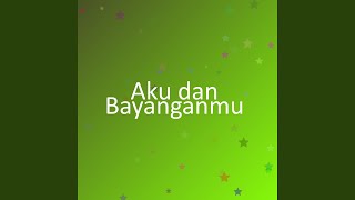 Aku dan Bayanganmu