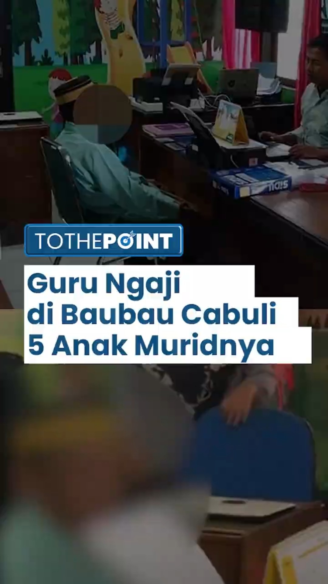 Nafsu Tak Terbendung, Guru Mengaji di Baubau Tega Cabuli Anak Muridnya, Ancam dengan Sumpah Al Quran