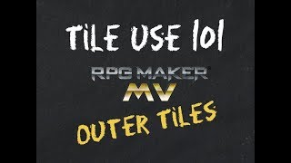 [TILE USE 101] RPG Maker MV :: OUTER TILESET