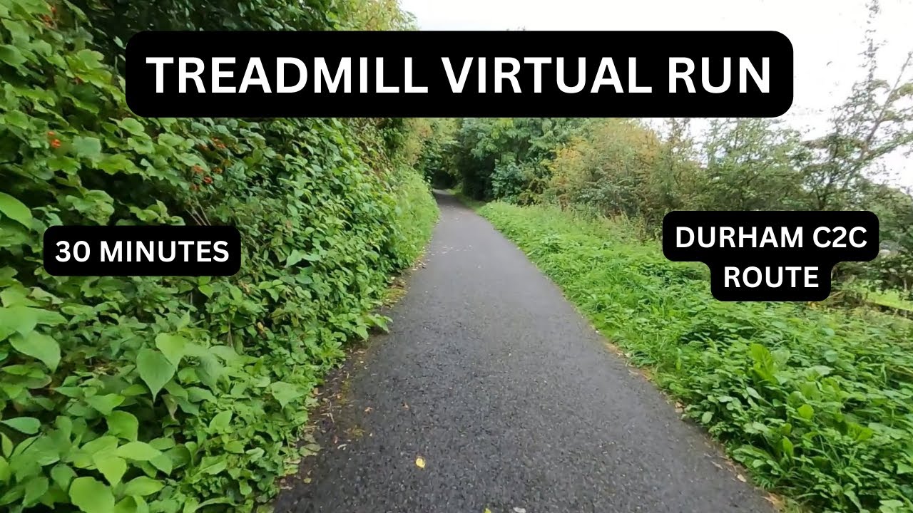 Treadmill Virtual Run: Durham C2C 30 minutes / 5k