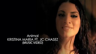 Kristina Maria - Animal ft. JC Chasez HD