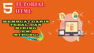Tutorial HTML : Membuat penebalan dan garis miring | Belajar HTML Pemula