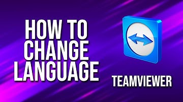 How To Change Language Teamviewer Tutorial