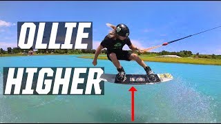 OLLIE HIGHER!  HOW TO  WAKEBOARDING
