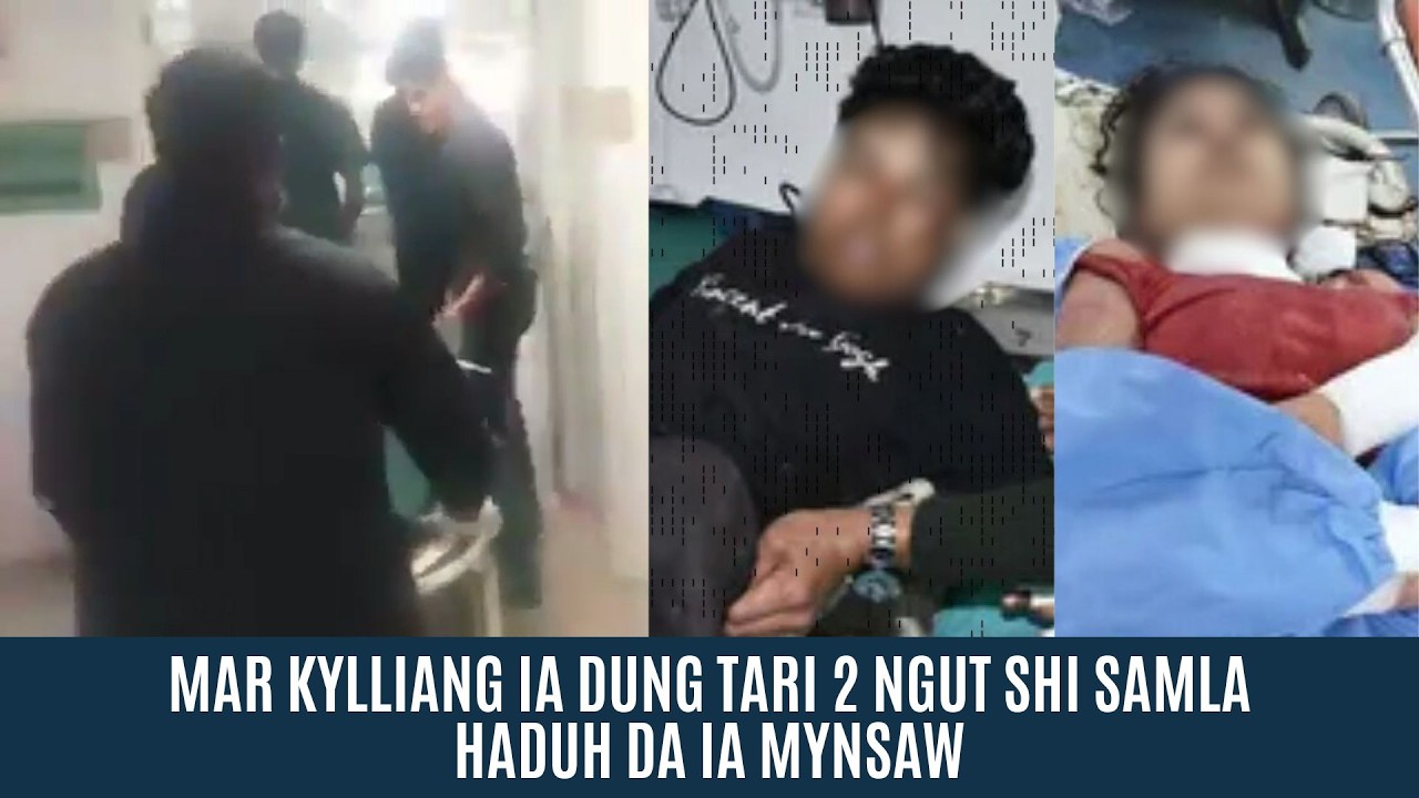 MAR KYLLIANG IA DUNG TARI 2 NGUT SHI SAMLA HADUH DA IA MYNSAW