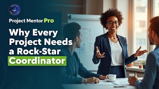 Why Every Project Needs a Rock-Star Coordinator