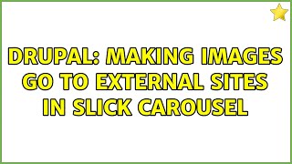 Drupal: Making images go to external sites in Slick carousel