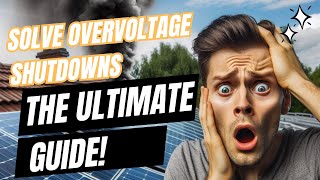 Solve Overvoltage Shutdowns In Your Solar Inverter The Ultimate Guide