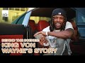 BTS: King Von - Wayne's Story