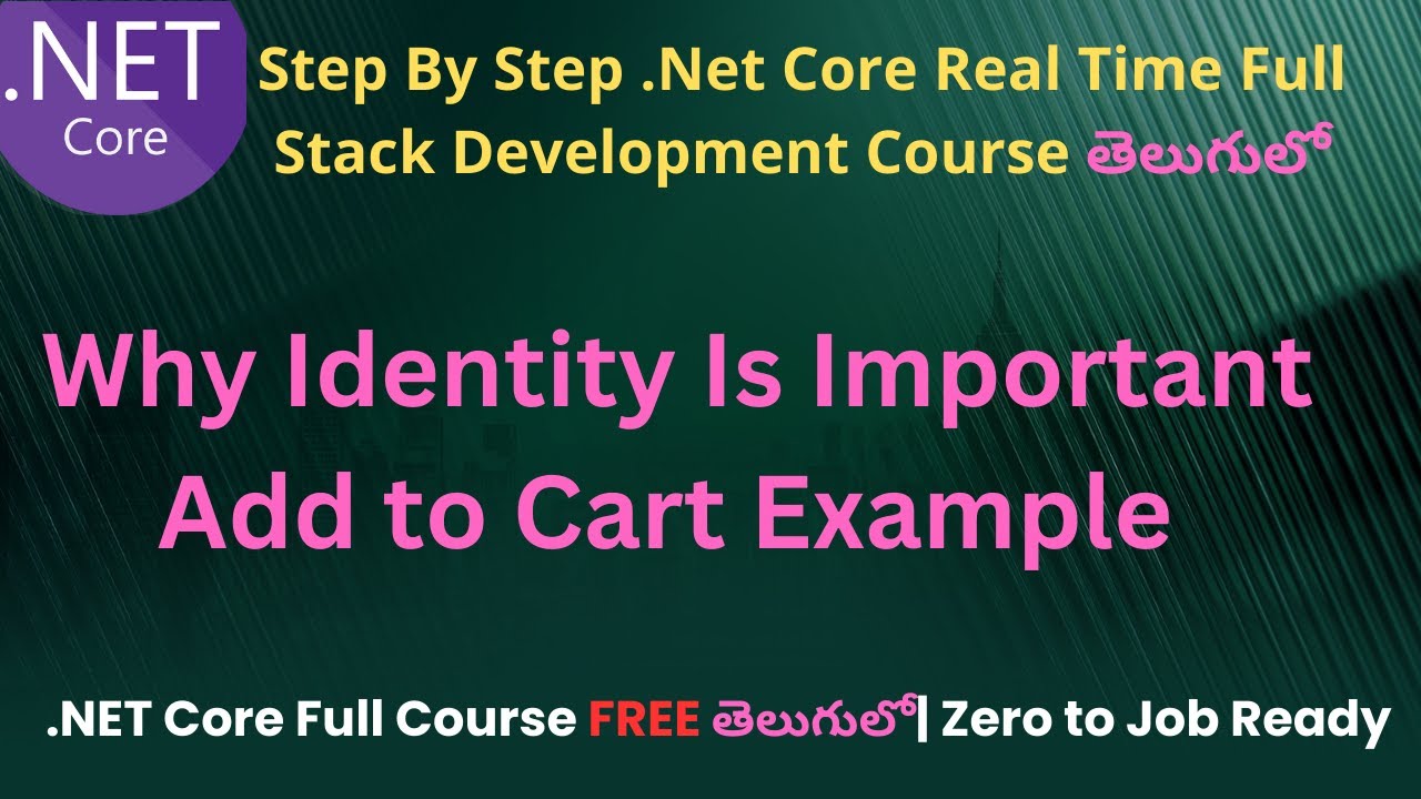 #44 Why Identity Is Important Add to Cart Example | .Net Core Full stack Development course Telugu