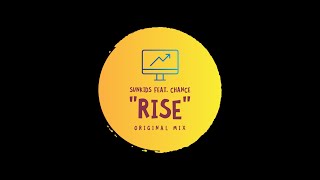 SUNKIDS FEAT. CHANCE ''Rise Up [Original Mix]''